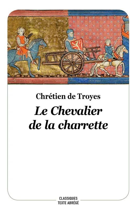 le chevalier de la charrette - nouvelle edition Troyes Chrétien de