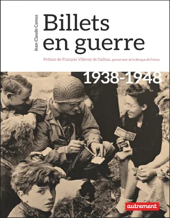 Livres Sciences Humaines et Sociales Actualités Billets en guerre, 1938-1948 Jean-Claude Camus