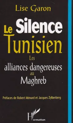Le silence tunisien, Les alliances dangereuses au Maghreb