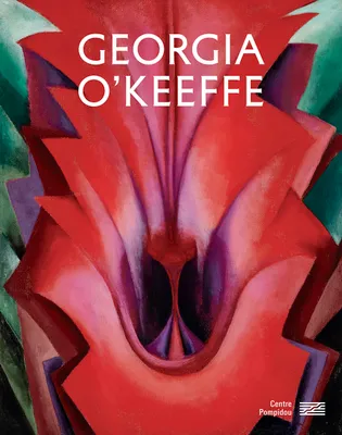 Georgia O'Keeffe, [exposition, paris, centre pompidou, musée national d'art moderne, galerie 2, 8 septembre-6 décembre 2021]