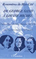 De George Sand à Louise Michel, Combats politiques, littéraires et féministes (1815-1870)