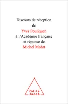 Discours de réception d'Yves Pouliquen à l'Académie française et réponse de Michel Mohrt
