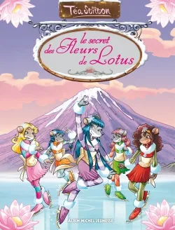 Livres Jeunesse de 6 à 12 ans Premières lectures Téa sisters, Le Secret des fleurs de lotus, Le Secret des Fées - tome 2 Téa Stilton