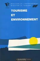 Tourisme et environnement. Colloque organise au Palais des Congres de la Rochelle, 13 et 14 mai 1991, colloque organisé au Palais des congrès de La Rochelle, 13 et 14 mai 1991