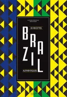 Brazil, 50 recettes authentiques