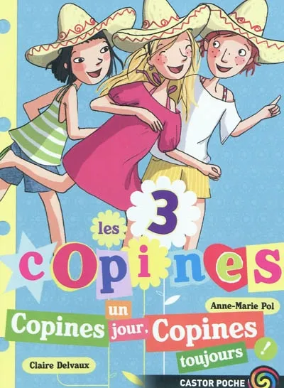 Livres Jeunesse de 6 à 12 ans Premières lectures Les 3 copines, 11, Copines un jour, copines toujours! Anne-Marie Pol