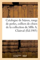 Catalogue de bijoux, deux rangs de perles, colliers de chien, broches et bagues, de la collection de Mlle Aline Clairval