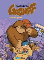 Mon Ami Grompf - Tome 02, Gare au gorille