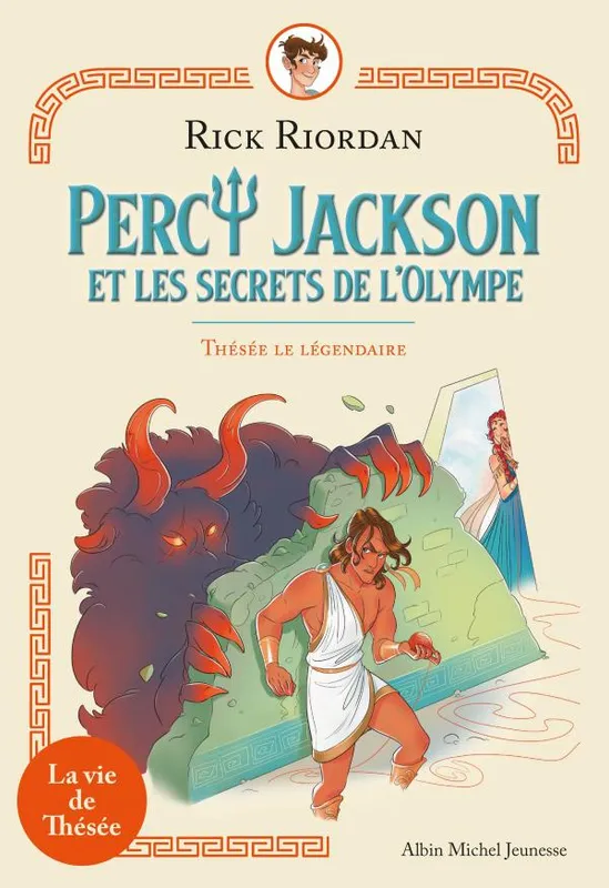 Livres Jeunesse de 6 à 12 ans Premières lectures Percy Jackson et les secrets de l'Olympe, Thésée le légendaire, Tome 3 Rick Riordan