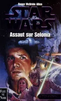 Star wars., 2, Assaut sur Selonia, La trilogie corellienne