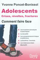 Adolescents : crises, révoltes et fractures, crises, révoltes, fractures