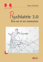 Psychiatrie 3.0 - Etre soi et ses connexions, Etre soi et ses connexions