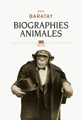 Biographies animales. Des vies retrouvées