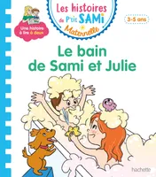 Sami et Julie maternelle, Les histoires de P'tit Sami Maternelle (3-5 ans) : Le bain de Sami et Julie