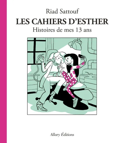 Livres BD BD adultes Les cahiers d'Esther, 4, Histoires de mes 13  ans Riad Sattouf