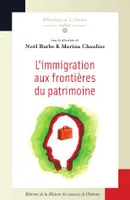 L'IMMIGRATION AUX FRONTIERES DU PATRIMOINE