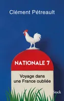 Nationale 7, Voyage dans une France oubliée