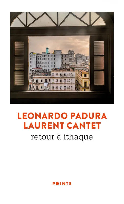 Livres Littérature et Essais littéraires Romans contemporains Etranger Retour à Ithaque Léonardo Padura, Laurent Cantet