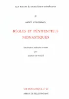 Aux sources du monachisme colombanien., 2, Règles et pénitentiels monastiques
