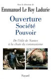 Ouverture, société, pouvoir, De l'édit de Nantes à la chute du communisme