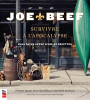 Joe Beef, Survivre à l'apocalypse