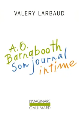 A. O. Barnabooth. Son journal intime, son journal intime