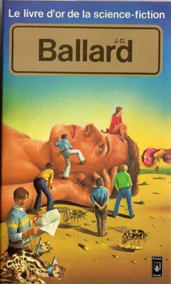 Le Livre d'or de la science-fiction - J.G. Ballard, anthologie