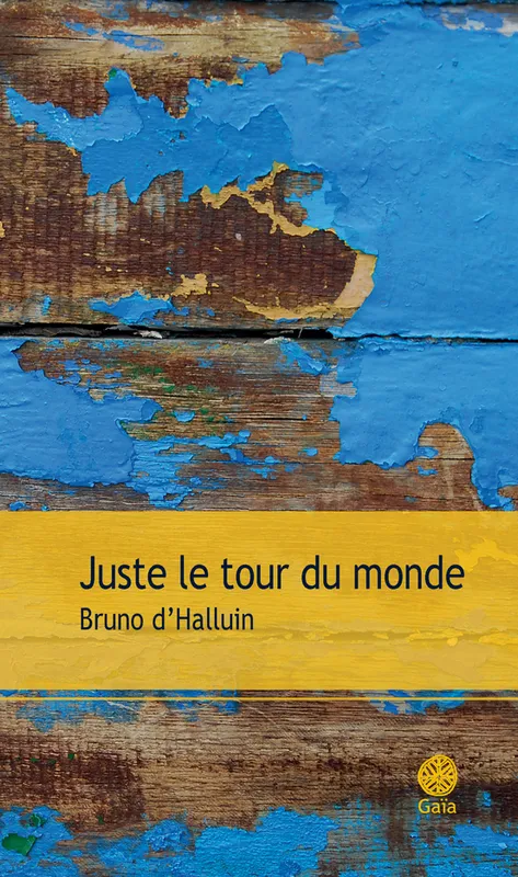 Livres Mer Juste le tour du monde Bruno d' Halluin