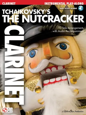 Tchaikovsky's The Nutcracker - Clarinet, Instrumental Play-Along