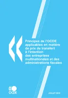 Principes de l'OCDE applicables en matière de prix de transfert à l'intention des entreprises multinationales et des administrations fiscales 2010