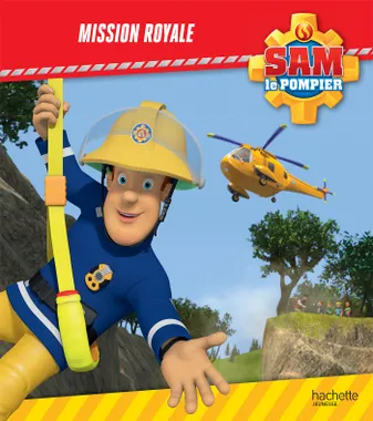 Sam le pompier - Mission royale