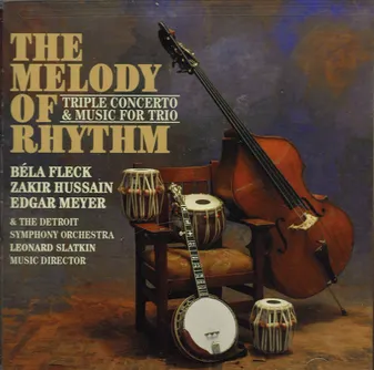 CD / The melody of rhythm : Triple concerto & music for tio / SLATKIN, LEONARD & F