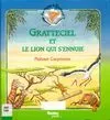 Les Voyages de Gratteciel ., 2, Gratteciel lion s'ennuie