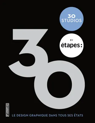 30 studios by étapes, le design graphique dans tous ses états