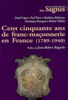 Cent cinquante ans de franc-maçonnerie en France, 1789-1940
