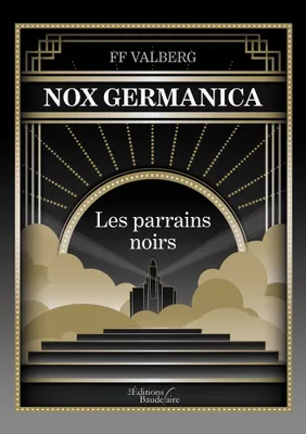 Nox Germanica - Les parrains noirs, Les parrains noirs