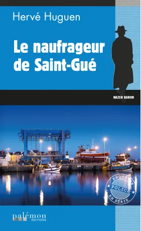 Livres Polar Policier et Romans d'espionnage Nazer Baron, 17, Le naufrageur de Saint-Gué Hervé Huguen