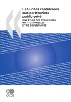 Les unités consacrées aux partenariats public-privé, Une étude des structures institutionnelles et de gouvernance