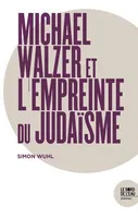 Michael Walzer et l'empreinte du judaïsme