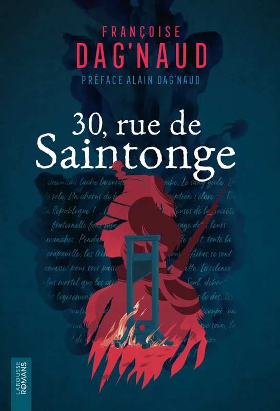 Livres Littérature et Essais littéraires Romans contemporains Francophones 30, rue de Saintonge, Roman Françoise Dag'Naud, Françoise Dag'Naud