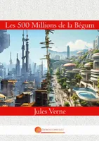 Les 500 Millions de la Bégum, 4