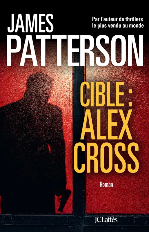 Livres Polar Policier et Romans d'espionnage Cible : Alex Cross James Patterson