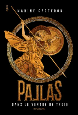 Pallas - tome 1, Dans le ventre de Troie