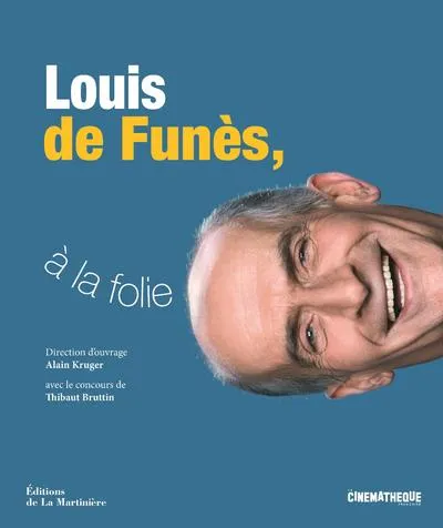 Livres Arts Cinéma Louis de Funès, à la folie, [exposition, paris, cinémathèque française, 1er avril-2 août 2020] Alain Kruger