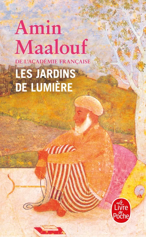 Livres Littérature et Essais littéraires Romans contemporains Francophones Les Jardins de lumière, roman Amin Maalouf