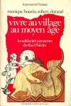 Vivre au village au Moyen-Âge : les solidarités paysannes du 11e au 13e siècles, les solidarités paysannes du 11e au 13e siècles
