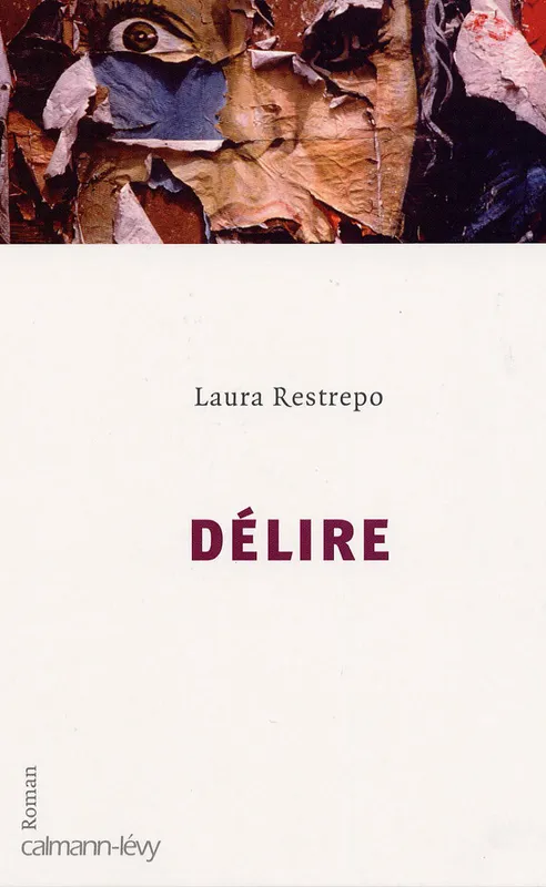 Livres Littérature et Essais littéraires Romans contemporains Etranger Délire, roman Laura Restrepo