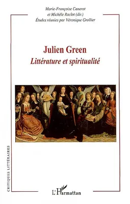 Julien Green, Littérature et spiritualité