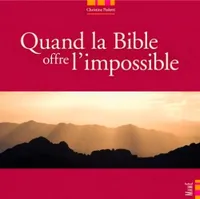 Quand la Bible offre l'impossible