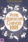 Votre horoscope chinois 2009, semaine par semaine